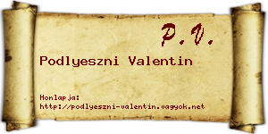 Podlyeszni Valentin névjegykártya